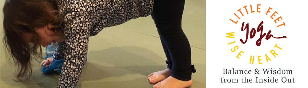 Little Feet Wise Heart Yoga